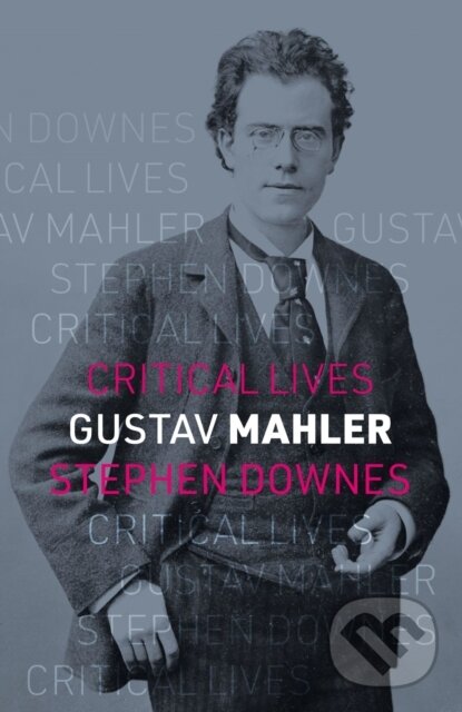 Kniha: Gustav Mahler (Stephen Downes). Reaktion Books, 2025 Kniha: Gustav Mahler (Stephen Downes). Reaktion Books, 2025