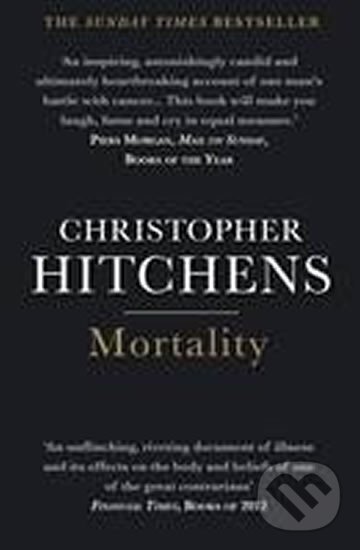 Kniha: Mortality (Christopher Hitchens). Atlantic Books Kniha: Mortality (Christopher Hitchens). Atlantic Books