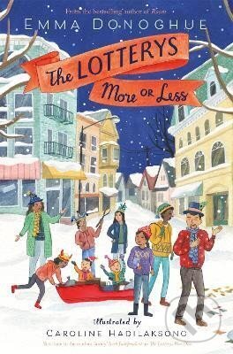 Kniha: The Lotterys More or Less (Emma Donoghue). Pan Macmillan, 2019 Kniha: The Lotterys More or Less (Emma Donoghue). Pan Macmillan, 2019