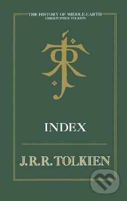 Kniha: Index (Reuel Ronald John Tolkien). HarperCollins, 2010 Kniha: Index (Reuel Ronald John Tolkien). HarperCollins, 2010