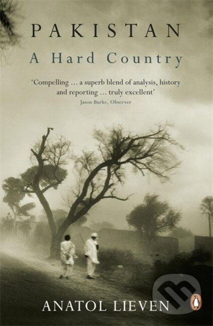 Kniha: Pakistan: A Hard Country (Anatol Lieven). , 2012 Kniha: Pakistan: A Hard Country (Anatol Lieven). , 2012