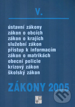 Kniha: Zákony 2005/V (Poradce s.r.o.). Poradce s.r.o., 2005 Kniha: Zákony 2005/V (Poradce s.r.o.). Poradce s.r.o., 2005