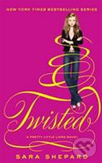 Kniha: Twisted - Pretty Little Liars (Sara Shepardová). Little, Brown, 2012 Kniha: Twisted - Pretty Little Liars (Sara Shepardová). Little, Brown, 2012