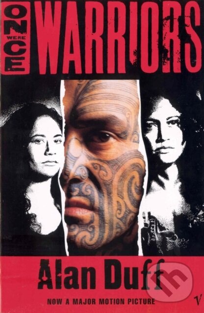 Kniha: Once Were Warriors (Alan Duff). Vintage, 1995 Kniha: Once Were Warriors (Alan Duff). Vintage, 1995