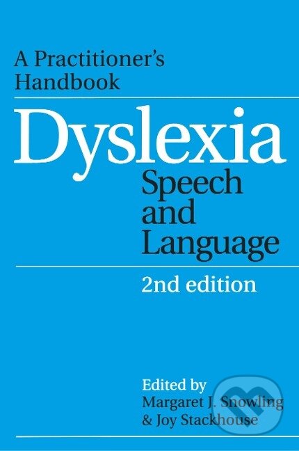 Kniha: Snowling, M: Dyslexia, Speech and Language (Snowling). John Wiley & Sons, 2006 Kniha: Snowling, M: Dyslexia, Speech and Language (Snowling). John Wiley & Sons, 2006