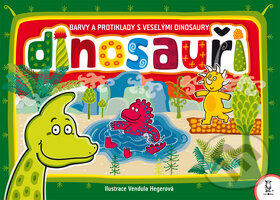 Kniha: Dinosauři (Vendula Hegerová). Axióma, 2008 Kniha: Dinosauři (Vendula Hegerová). Axióma, 2008