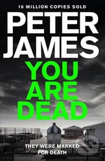 Kniha: You Are Dead (Peter James). Pan Macmillan Kniha: You Are Dead (Peter James). Pan Macmillan