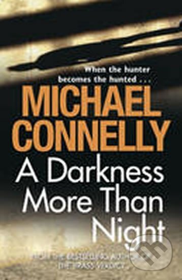 Kniha: A Darkness More Than Night (Michael Connelly). Orion Kniha: A Darkness More Than Night (Michael Connelly). Orion