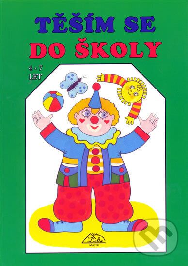 Kniha: Těším se do školy I (4-7 let) (Vladimír Macek). Delta, 2002 Kniha: Těším se do školy I (4-7 let) (Vladimír Macek). Delta, 2002