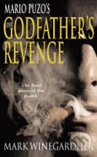Kniha: The Godfather´s Revenge (Mark Winegardner). Cornerstone, 2007 Kniha: The Godfather´s Revenge (Mark Winegardner). Cornerstone, 2007
