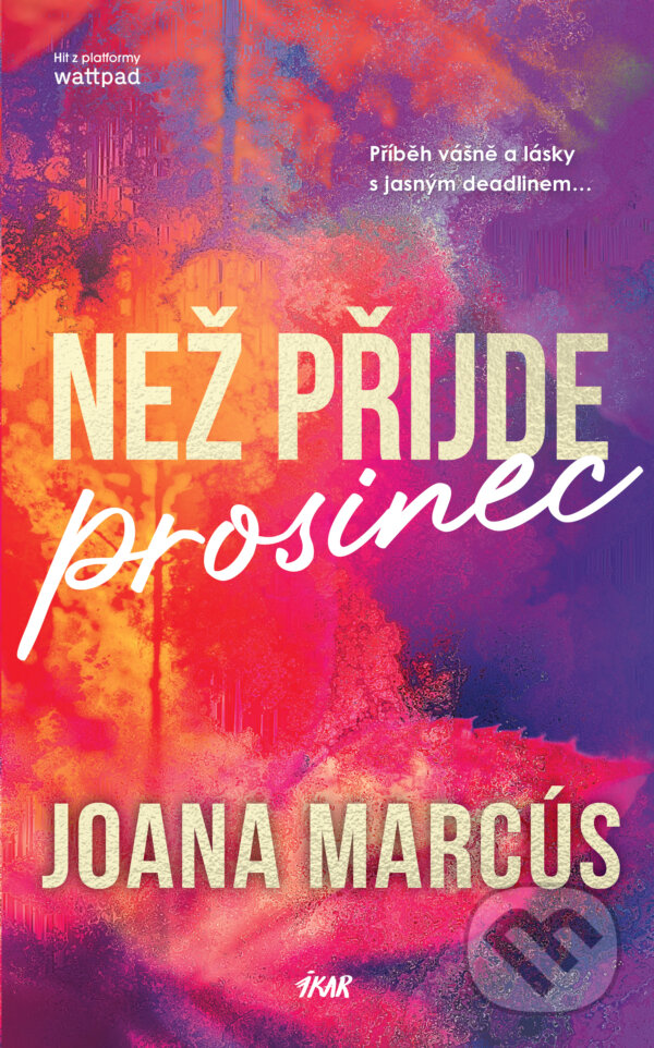 Kniha: Než přijde prosinec (Joana Marcús). Ikar CZ, 2025 Kniha: Než přijde prosinec (Joana Marcús). Ikar CZ, 2025