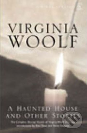 Kniha: A Haunted House - The Complete Shorter Fiction (Virginia Woolfová). Vintage Books, 2003 Kniha: A Haunted House - The Complete Shorter Fiction (Virginia Woolfová). Vintage Books, 2003