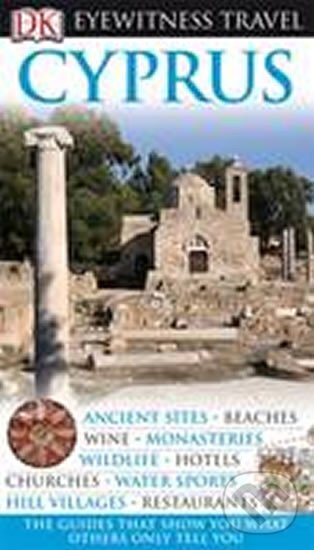 Kniha: Cyprus - DK Eyewitness Travel Guide (Dorling Kindersley). Dorling Kindersley, 2010 Kniha: Cyprus - DK Eyewitness Travel Guide (Dorling Kindersley). Dorling Kindersley, 2010