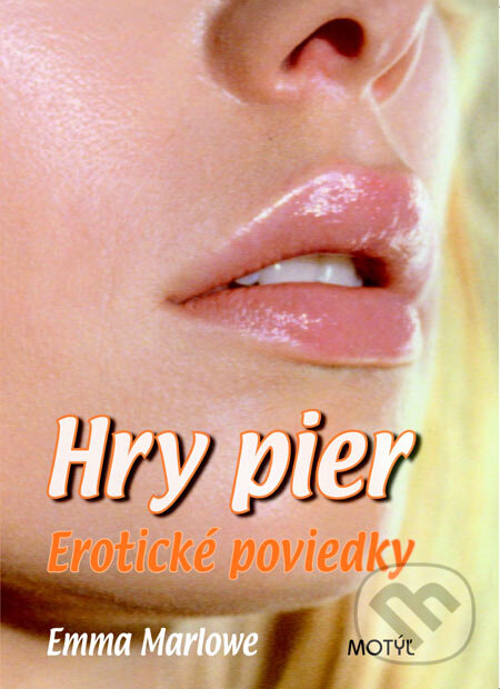 Kniha: Hry pier (Emma Marlowe). Motýľ, 2006 Kniha: Hry pier (Emma Marlowe). Motýľ, 2006