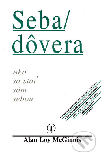 Kniha: Sebadôvera (Alan Loy McGinnis). Tranoscius, 1996 Kniha: Sebadôvera (Alan Loy McGinnis). Tranoscius, 1996