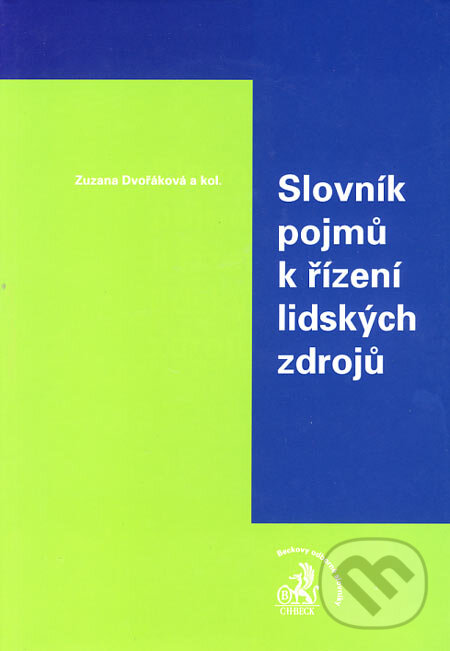 Kniha: Slovník pojmů k řízení lidských zdrojů (Zuzana Dvořáková a kolektív). C. H. Beck, 2004 Kniha: Slovník pojmů k řízení lidských zdrojů (Zuzana Dvořáková a kolektív). C. H. Beck, 2004