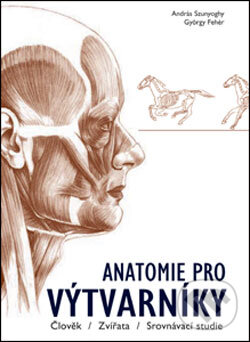 Kniha: Anatomie pro výtvarníky (Slovart CZ). Slovart CZ, 2006 Kniha: Anatomie pro výtvarníky (Slovart CZ). Slovart CZ, 2006