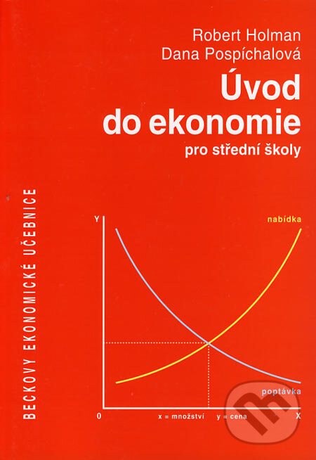 Kniha: Úvod do ekonomie pro střední školy (Dana Pospíchalová a Robert Holman). C. H. Beck, 2001 Kniha: Úvod do ekonomie pro střední školy (Dana Pospíchalová a Robert Holman). C. H. Beck, 2001