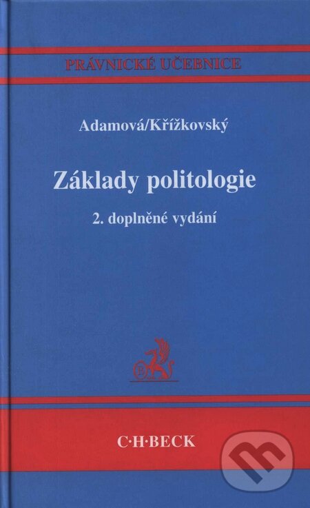 Kniha: Základy politologie (Karolina Adamová a Ladislav Křížkovský). C. H. Beck, 2004 Kniha: Základy politologie (Karolina Adamová a Ladislav Křížkovský). C. H. Beck, 2004