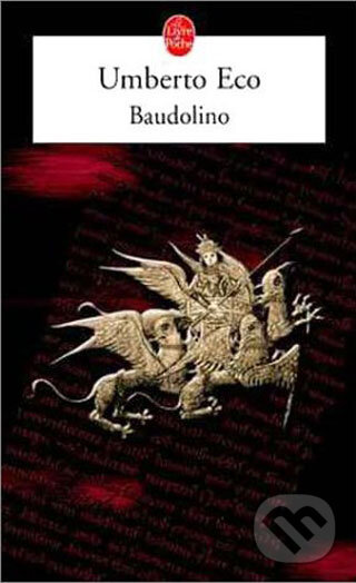 Kniha: Baudolino (Umberto Eco). Hachette Livre International, 2004 Kniha: Baudolino (Umberto Eco). Hachette Livre International, 2004