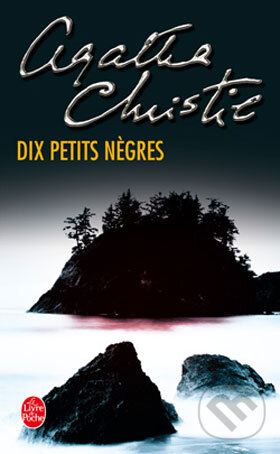 Kniha: Dix petits nègres (Agatha Christie). Hachette Livre International, 2002 Kniha: Dix petits nègres (Agatha Christie). Hachette Livre International, 2002