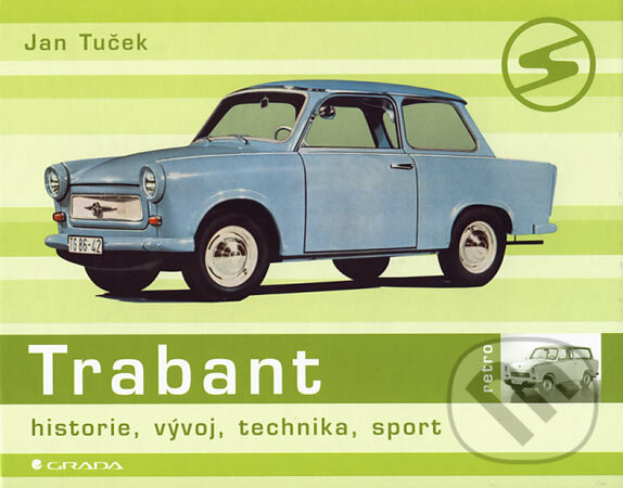 Kniha: Trabant (Jan Tuček). Grada, 2006 Kniha: Trabant (Jan Tuček). Grada, 2006