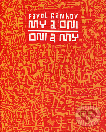 Kniha: My a oni / oni a my (Pavol Rankov). L.C.A., 2001 Kniha: My a oni / oni a my (Pavol Rankov). L.C.A., 2001