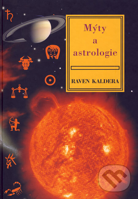 Kniha: Mýty a astrologie (Raven Kaldera). Volvox Globator, 2006 Kniha: Mýty a astrologie (Raven Kaldera). Volvox Globator, 2006