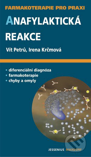 Kniha: Anafylaktická reakce (Irena Krčmová a Vít Petrů). Maxdorf, 2006 Kniha: Anafylaktická reakce (Irena Krčmová a Vít Petrů). Maxdorf, 2006