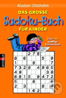 Kniha: Das große Sudoku-Buch für Kinder (Alastair Chisholm). Omnibus Taschenbuch, 2005 Kniha: Das große Sudoku-Buch für Kinder (Alastair Chisholm). Omnibus Taschenbuch, 2005