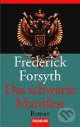 Kniha: Das Schwarze Manifest (Frederick Forsyth). Goldmann Verlag, 1996 Kniha: Das Schwarze Manifest (Frederick Forsyth). Goldmann Verlag, 1996