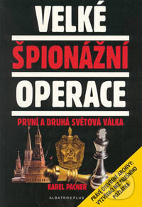 Kniha: Velké špionážní operace (Karel Pacner). Albatros CZ, 2003 Kniha: Velké špionážní operace (Karel Pacner). Albatros CZ, 2003