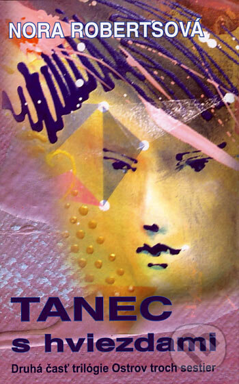 Kniha: Tanec s hviezdami (Nora Roberts). Columbus, 2006 Kniha: Tanec s hviezdami (Nora Roberts). Columbus, 2006