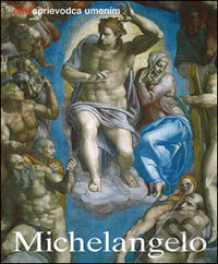 Kniha: Michelangelo (Alexandra Grömling). Slovart, 2006 Kniha: Michelangelo (Alexandra Grömling). Slovart, 2006