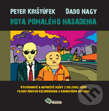 Kniha: Rota pomalého nasadenia (Dado Nagy a Peter Krištúfek). L.C.A., 2006 Kniha: Rota pomalého nasadenia (Dado Nagy a Peter Krištúfek). L.C.A., 2006