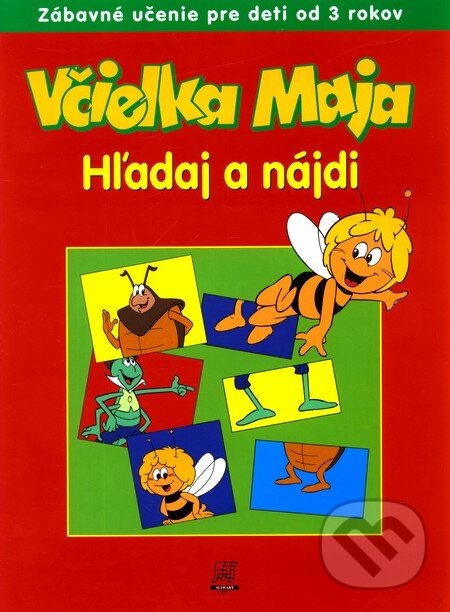 Kniha: Včielka Maja - Hľadaj a nájdi (Slovart Print). Slovart Print, 2006 Kniha: Včielka Maja - Hľadaj a nájdi (Slovart Print). Slovart Print, 2006