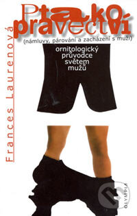 Kniha: Ptakopravectví (Frances Laurenová). Olympia, 2006 Kniha: Ptakopravectví (Frances Laurenová). Olympia, 2006