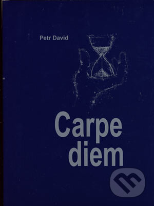 Carpe Diem - Petr David, Petr David, 2007