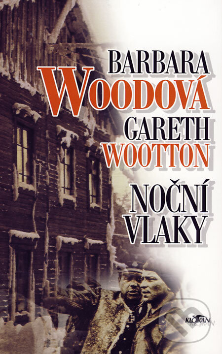 Kniha: Noční vlaky (Barbara Wood a Gareth Wootton). Alpress, 2000 Kniha: Noční vlaky (Barbara Wood a Gareth Wootton). Alpress, 2000