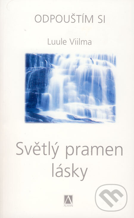 Kniha: Světlý pramen lásky (Luule Viilma). Alman, 2006 Kniha: Světlý pramen lásky (Luule Viilma). Alman, 2006
