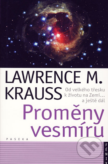 Proměny vesmíru - Lawrence M. Krauss, Paseka, 2006