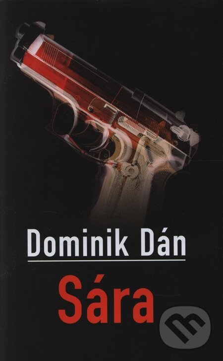 Kniha: Sára (Dominik Dán). Slovart, 2006 Kniha: Sára (Dominik Dán). Slovart, 2006