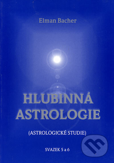 Kniha: Hlubinná astrologie (Elman Bacher). Sursum, 2002 Kniha: Hlubinná astrologie (Elman Bacher). Sursum, 2002