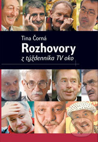 Kniha: Rozhovory z týždenníka TV oko (Tina Čorná). Petit Press, 2006 Kniha: Rozhovory z týždenníka TV oko (Tina Čorná). Petit Press, 2006