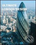 Kniha: Ultimate London Design (Te Neues). Te Neues, 2006 Kniha: Ultimate London Design (Te Neues). Te Neues, 2006