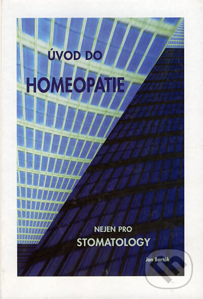 Kniha: Úvod do homeopatie (Jan Barták). Vodnář, 1997 Kniha: Úvod do homeopatie (Jan Barták). Vodnář, 1997