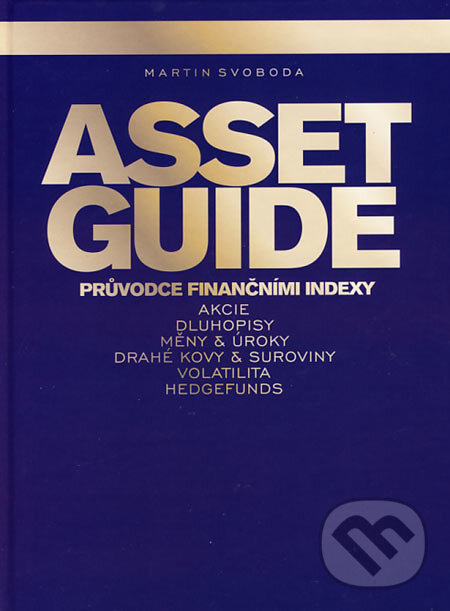 Kniha: Asset Guide (Martin Svoboda). BIZBOOKS, 2006 Kniha: Asset Guide (Martin Svoboda). BIZBOOKS, 2006