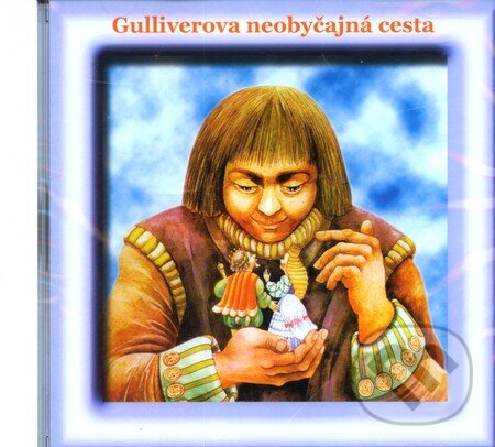 Audiokniha: Gulliverova neobyčajná cesta - CD (Ivan Stanislav). Ista, 2006 Audiokniha: Gulliverova neobyčajná cesta - CD (Ivan Stanislav). Ista, 2006