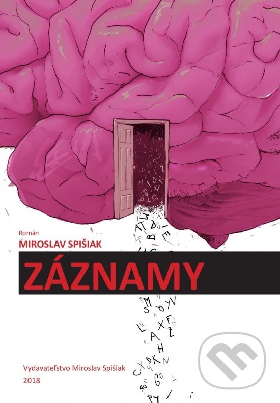 Kniha: Záznamy (Miroslav Spišiak). Miroslav Spišiak, 2018 Kniha: Záznamy (Miroslav Spišiak). Miroslav Spišiak, 2018