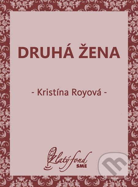 E-kniha: Druhá žena (Kristína Royová). Petit Press E-kniha: Druhá žena (Kristína Royová). Petit Press